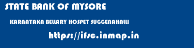 STATE BANK OF MYSORE  KARNATAKA BELLARY HOSPET SUGGENAHALLI  ifsc code